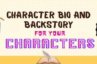 write your character bios, backstories and outline