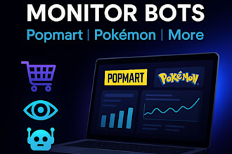 develop popmart bot, auto buying bot, monitor bot pokemon bot, auto purchase bot