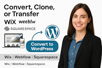 convert clone or transfer wix, weebly, webflow, squarespace to wordpress website