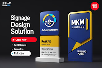 design eye catching signage, posters, billboards and roll up banners