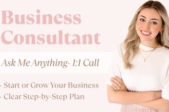 be your business mentor, consultant, coach and help start or grow your business