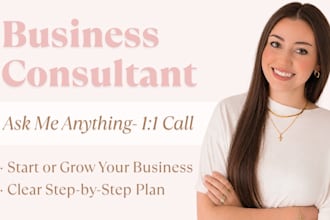 be your business mentor, consultant, coach and help start or grow your business