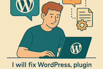 fix your wordpress, php, plugin, theme issues, cms developer, bug fixing expert
