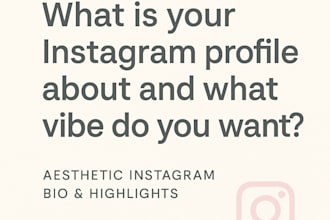 design an aesthetic instagram bio and story highlights for your profile
