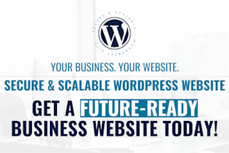 build a secure and scalable wordpress site for your business