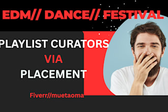 submit your edm music, festival track, dance song to playlist curators