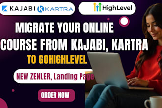 migrate online course from kajabi, kartra, new zenler to gohighlevel