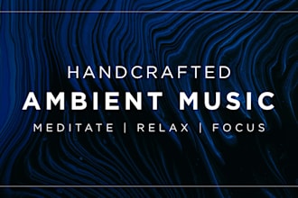 create ambient music for you