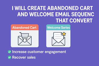 create abandoned cart email issues, newsletter, welcome email sequences convert