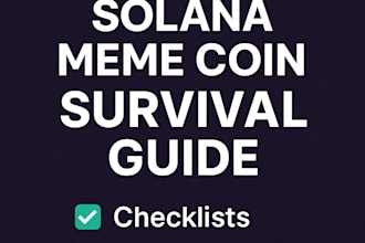 give you a solana meme coin survival guide beginner to pro edition