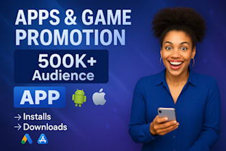 do app promotion, mobile app game promotion, app marketing campaign, app install