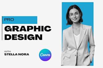 create professional and unique graphic designs with canva by canva pro expert