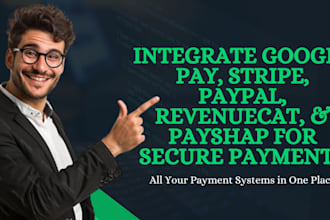 integrate google pay, stripe, paypal, revenuecat, and payshap for secure payment