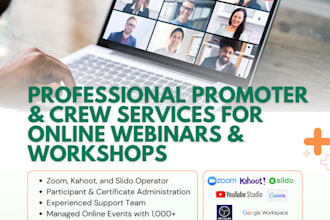 be your promoter and crew for online webinar or workshop