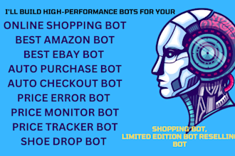 develop amazon bot, ebay bot,auto purchase bot, checkout bot, sportinglife bot