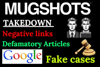 permanently remove mugshots,bad news,defamatory articles from google search