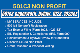 file your 501c3 paperwork, non profit registration, form 1023 ez and full, bylaw