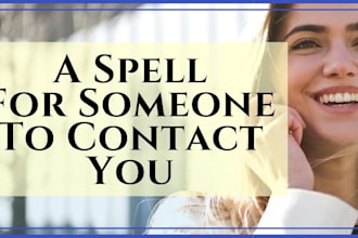 cast a contact me spell, love me spell and connect with you