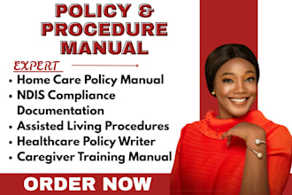 write custom home care policy and procedure manuals, ndis assisted living, hipaa