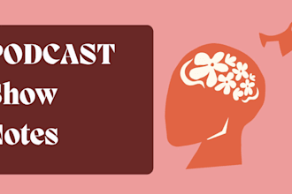 craft compelling podcast show notes that attract listeners