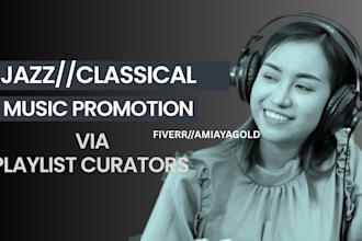 do classical music promotion, jazz music opera, swing music to playlist curators