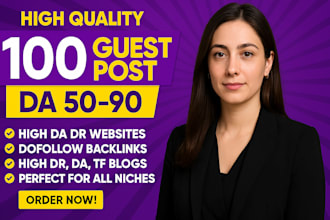 write and publish 100 high da guest posts with dofollow SEO backlinks