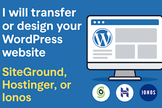 transfer or design your wordpress website on siteground, hostinger, or ionos