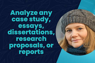 analyze any case study, essays, dissertations, research proposals, or reports