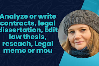 analyze written contract, legal dissertation, edit law thesis, legal memo or mou