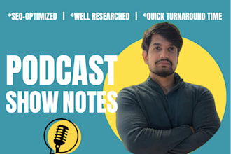 write SEO optimized podcast show notes to grow your audience