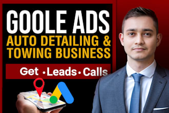 run google ads for local towing and auto detailing service