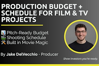 build a production budget and schedule for your project
