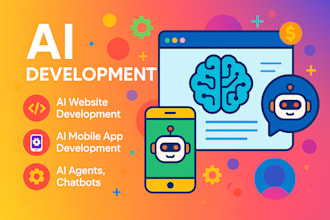 develop ai website, ai mobile app, custom gpt and ai agents