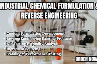 reverse engineer and formulate industrial chemicals with lab testing