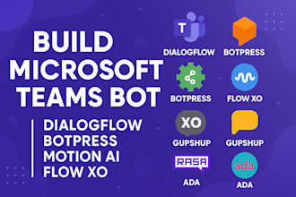 build microsoft team bot dialogflow botpress motion ai flow xo gupshup rasa ada