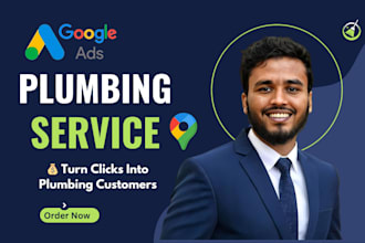 run or fix google ads for plumbing business to get real calls and leads