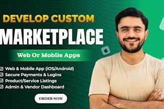 develop custom marketplace web or mobile apps