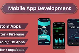 custom flutter android  ios apps with firebase and supabase