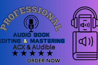 edit and master your audiobook for acx audible, findaway, or authors republic