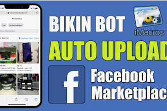 develop facebook marketplace bot, alert bot, auto listing bot, auto post bot