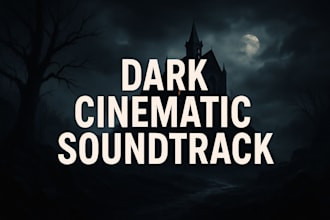 compose dark cinematic music, dark ambient soundtrack and sound design