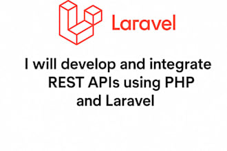 develop, integrate, or fix laravel php rest apis and json apis