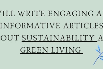 write engaging and informative articles about sustainability