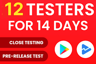 provide 12 testers to 20 testers for android app testing for dating app, vpn app