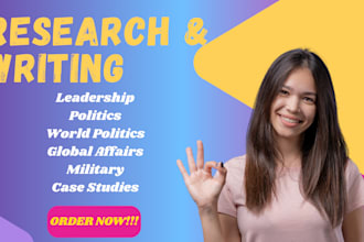 write on leadership, world politics, global affairs, military, and case studies