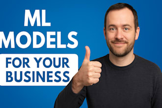 build and fine tune machine learning models for your business