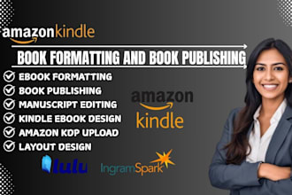 format, edit and  publish book, ebook on amazon kdp kindle ebook, kdp upload
