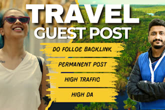 publish travel guest post on travel blog, high da guest post with SEO backlink