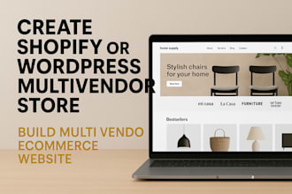 create shopify wordpress multivendor store build multi vendor ecommerce website