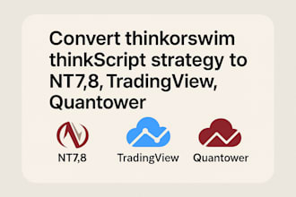 convert thinkorswim thinkscript strategy to nt7,8, tradingview, quantower